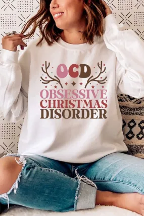 OCD OBSESSIVE CHRISTAS DISORDER SWEATSHIRT